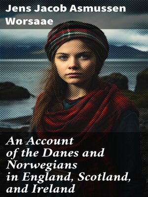 cover image of An Account of the Danes and Norwegians in England, Scotland, and Ireland